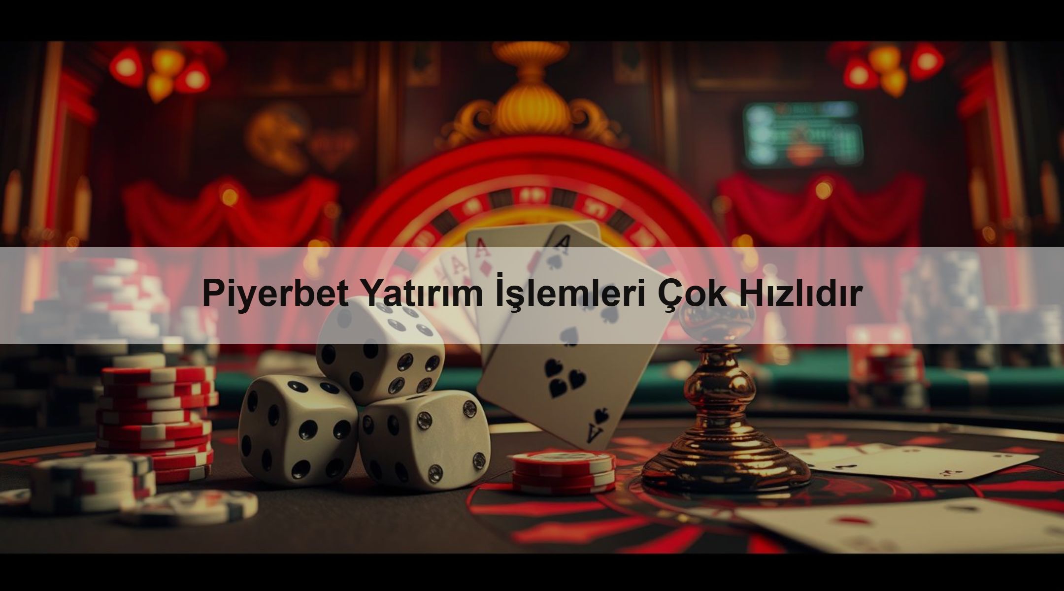 Piyerbet Yatırım İşlemleri Çok Hızlıdır