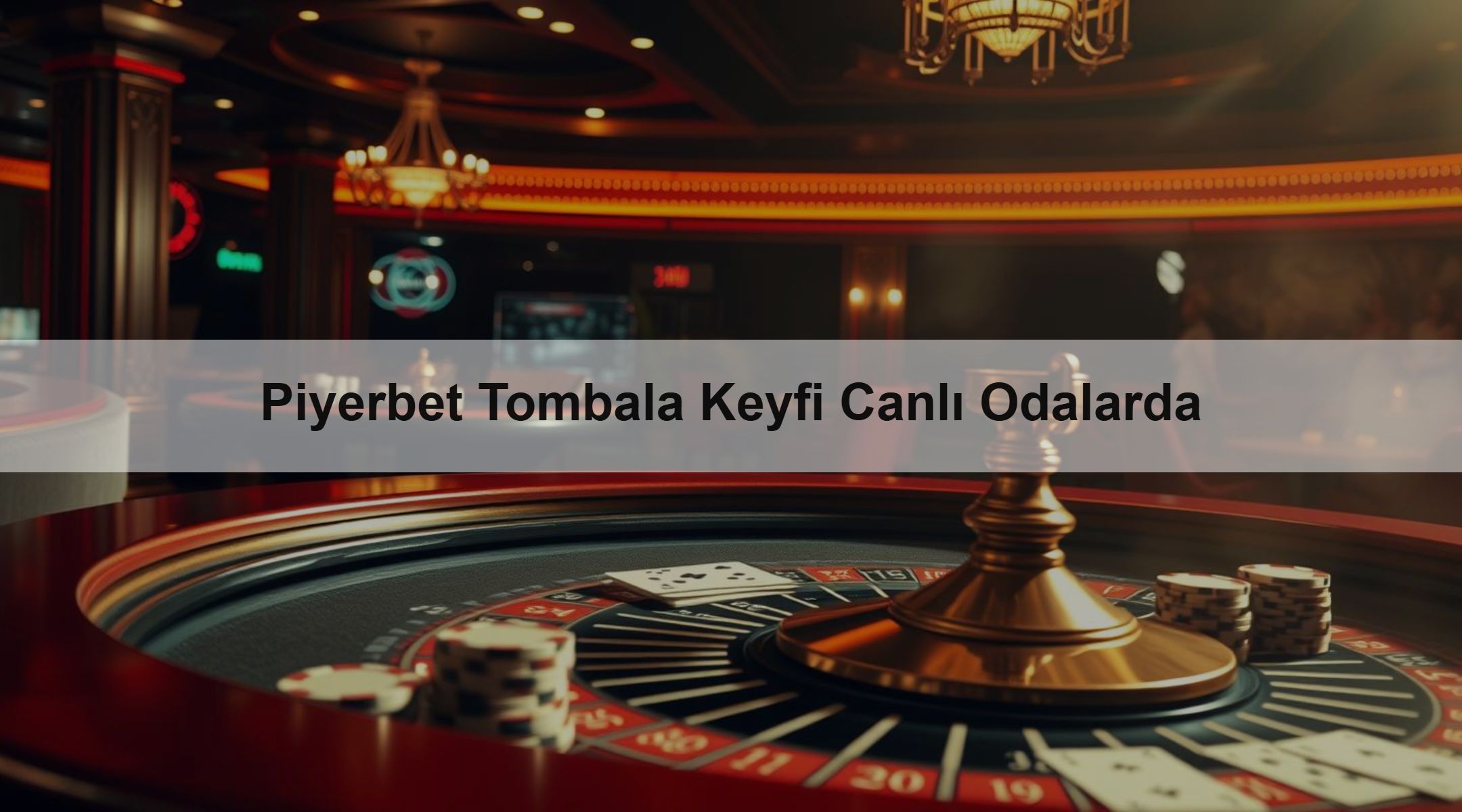 Piyerbet Tombala Keyfi Canlı Odalarda