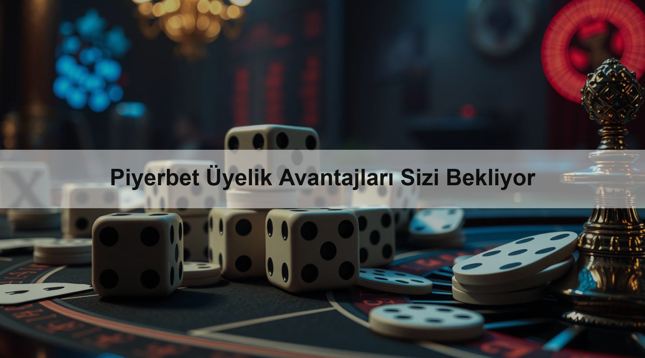 Piyerbet Üyelik Avantajları Sizi Bekliyor