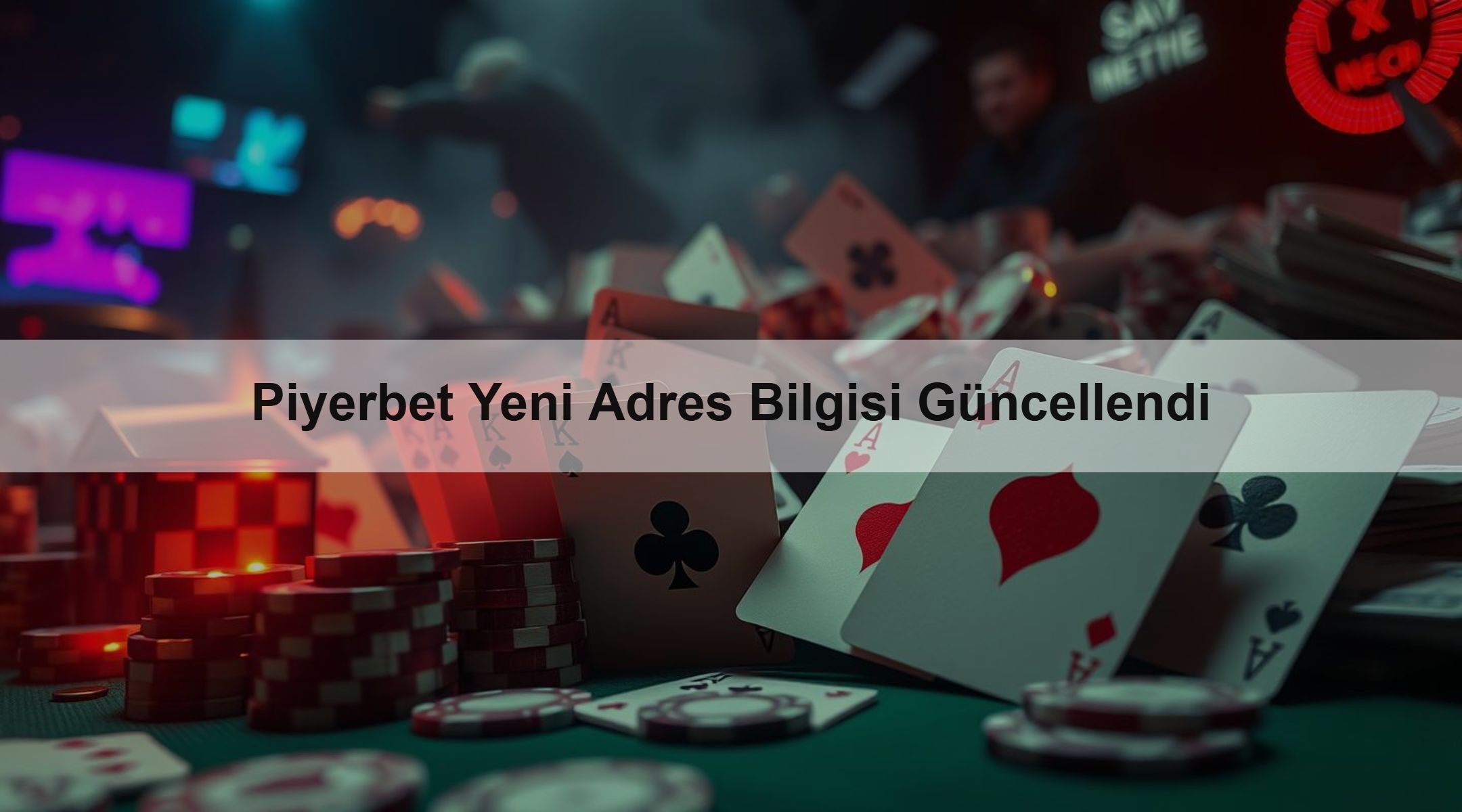 Piyerbet Yeni Adres Bilgisi Güncellendi