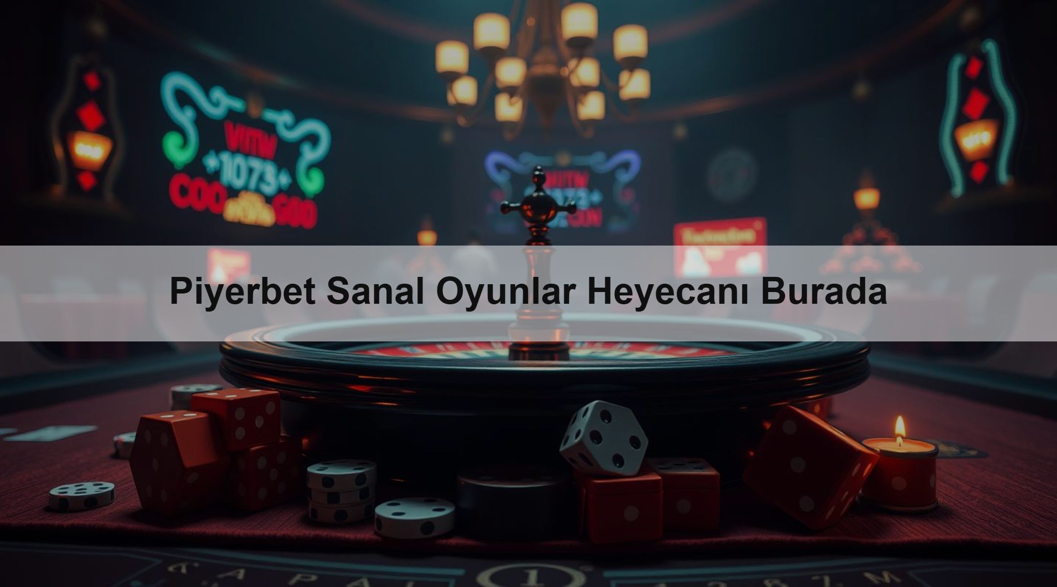 Piyerbet Sanal Oyunlar Heyecanı Burada