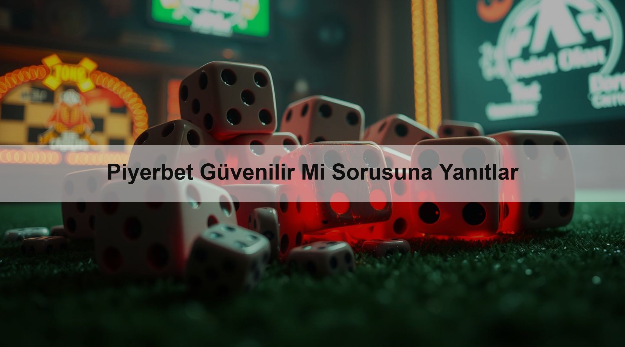 Piyerbet Güvenilir Mi Sorusuna Yanıtlar