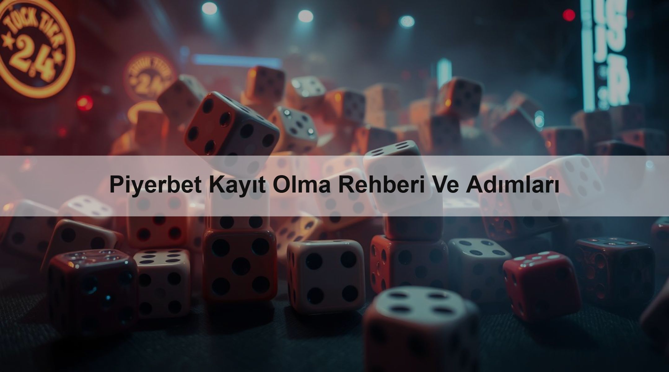 Piyerbet Kayıt Olma Rehberi Ve Adımları