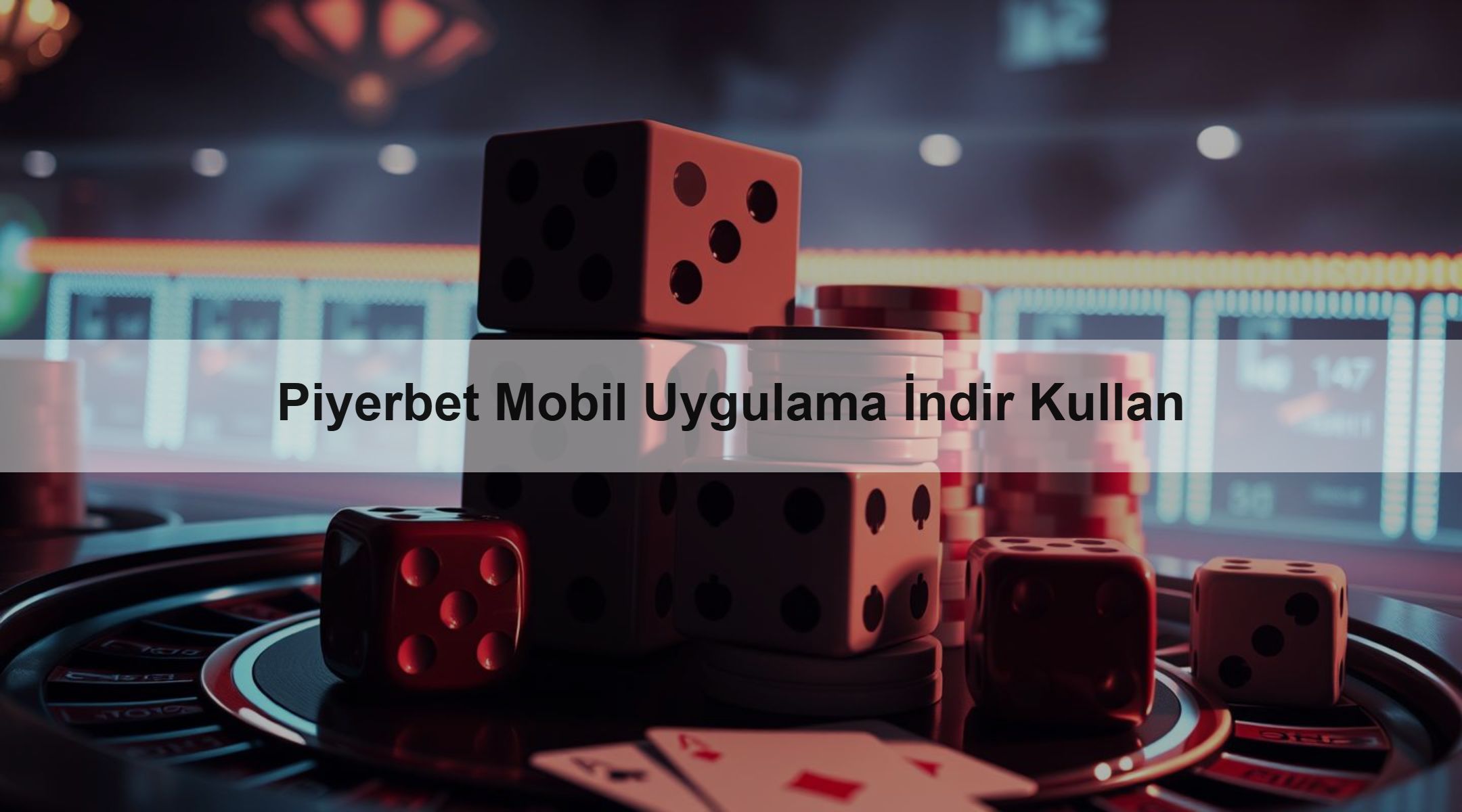 Piyerbet Mobil Uygulama İndir Kullan